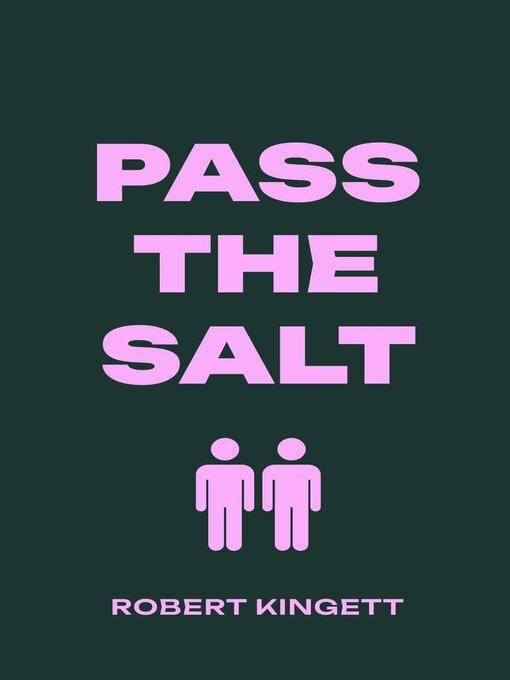 Title details for Pass the Salt by Robert Kingett - Available